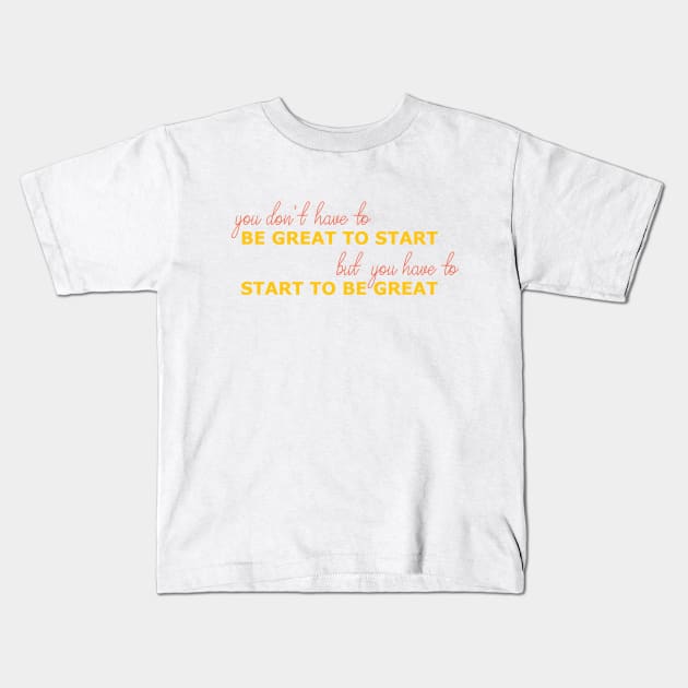 Motivational Quote Kids T-Shirt by Romin's Stall